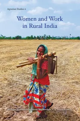 Femeile și munca în India rurală - Women and Work in Rural India
