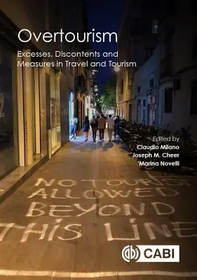 Turism excesiv: Excese, nemulțumiri și măsuri în călătorii și turism - Overtourism: Excesses, Discontents and Measures in Travel and Tourism