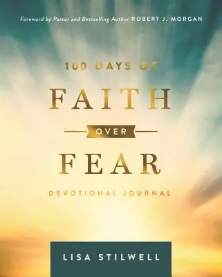 100 de zile de credință mai presus de frică - 100 Days of Faith Over Fear