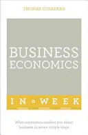 Economia afacerilor într-o săptămână - Business Economics in a Week