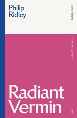 Vermina Radiantă - Radiant Vermin