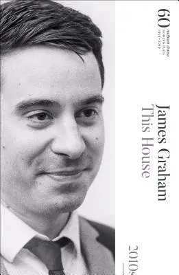 This House: 60 de ani de piese moderne - This House: 60 Years of Modern Plays