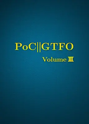 Poc or Gtfo, volumul 3 - Poc or Gtfo, Volume 3