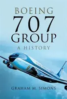 Grupul Boeing 707: O istorie - Boeing 707 Group: A History