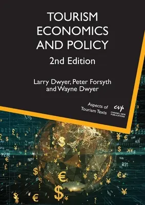 Economia și politica turismului, ediția a 2-a - Tourism Economics and Policy, 2nd Edition
