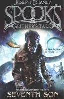 Spook's: Povestea lui Slither - Cartea 11 - Spook's: Slither's Tale - Book 11