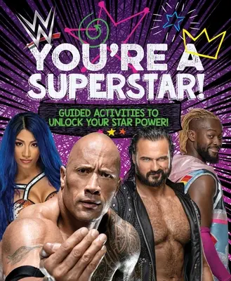 Wwe You're a Superstar! Guided Activities to Unlock Your Star Power! - Wwe You're a Superstar!: Guided Activities to Unlock Your Star Power!