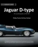Jaguar D-Type: Autobiografia lui Xkd 504 - Jaguar D-Type: The Autobiography of Xkd 504