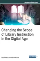 Schimbarea domeniului de aplicare al instruirii în bibliotecă în era digitală - Changing the Scope of Library Instruction in the Digital Age
