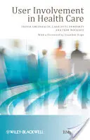 Implicarea utilizatorilor în îngrijirea sănătății - User Involvement in Health Care