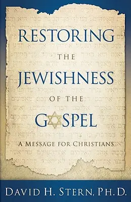 Restaurarea evreității Evangheliei: Un mesaj pentru creștini - Restoring the Jewishness of the Gospel: A Message for Christians