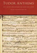 Tudor Anthems - 50 de motete și imnuri pentru cor de voci mixte - Tudor Anthems - 50 Motets and Anthems for Mixed Voice Choir