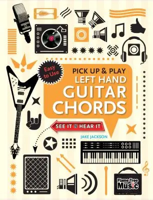Left Hand Guitar Chords (Pick Up and Play): Quick Start, Diagrame Ușoare - Left Hand Guitar Chords (Pick Up and Play): Quick Start, Easy Diagrams