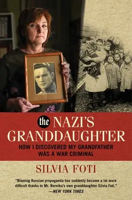 Nepoata nazistului: Cum am descoperit că bunicul meu a fost un criminal de război - The Nazi's Granddaughter: How I Discovered My Grandfather Was a War Criminal