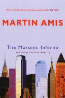 Moronic Inferno - Și alte vizite în America - Moronic Inferno - And Other Visits to America