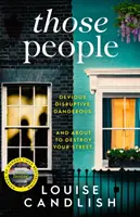 Those People - Noul thriller captivant și compulsiv de la autorul bestsellerului Our House - Those People - The gripping, compulsive new thriller from the bestselling author of Our House