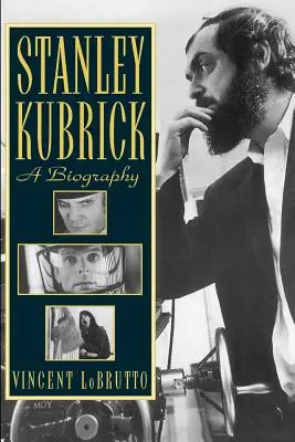 Stanley Kubrick: O biografie - Stanley Kubrick: A Biography