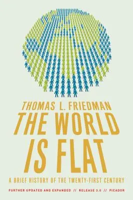Lumea este plată 3.0: O scurtă istorie a secolului XXI - The World Is Flat 3.0: A Brief History of the Twenty-First Century