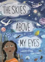 Cerul de deasupra ochilor mei - Skies Above My Eyes