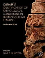 Identificarea de către Ortner a stărilor patologice în rămășițele scheletice umane - Ortner's Identification of Pathological Conditions in Human Skeletal Remains