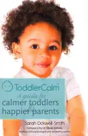 Toddlercalm: A Guide for Calmer Toddlers and Happier Parents (Ghid pentru copii mai calmi și părinți mai fericiți) - Toddlercalm: A Guide for Calmer Toddlers and Happier Parents