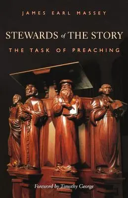 Stewards of the Story: Sarcina predicării: The Task of Preaching - Stewards of the Story: The Task of Preaching