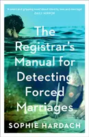 Manualul registratorului pentru detectarea căsătoriilor forțate - Registrar's Manual for Detecting Forced Marriages