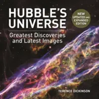 Universul lui Hubble: Cele mai mari descoperiri și cele mai recente imagini - Hubble's Universe: Greatest Discoveries and Latest Images