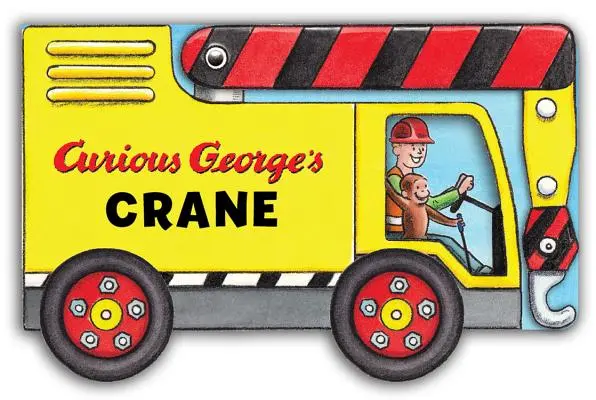 Macaraua lui George Curiosul (Mini Movers Shaped Board Books) - Curious George's Crane (Mini Movers Shaped Board Books)