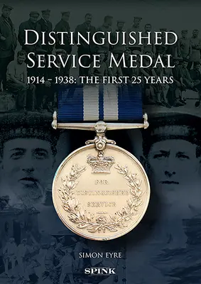 Medalia pentru Servicii Distinse: Primii 25 de ani - The Distinguished Service Medal: The First 25 Years
