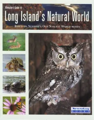 Ghidul Newsday pentru lumea naturală din Long Island - Newsday's Guide to Long Island's Natural World