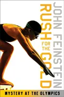 Rush for the Gold: Mister la Jocurile Olimpice (the Sports Beat, 6) - Rush for the Gold: Mystery at the Olympics (the Sports Beat, 6)
