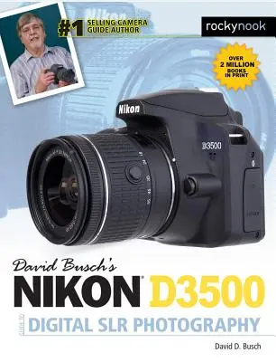 Ghidul Nikon D3500 al lui David Busch pentru fotografia digitală cu rezoluție mică - David Busch's Nikon D3500 Guide to Digital Slr Photography