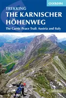 Drumeție pe Karnischer Hhenweg: Drumul Păcii Carnic: Austria și Italia - Trekking the Karnischer Hhenweg: The Carnic Peace Trail: Austria and Italy