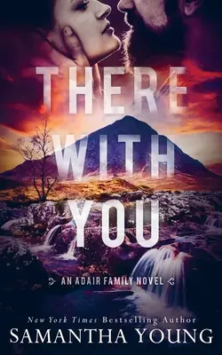 Acolo cu tine (The Adair Family Series #2) - There With You (The Adair Family Series #2)