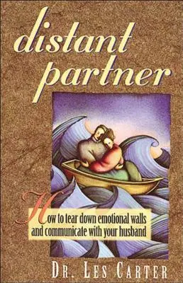 Partener îndepărtat: Cum să dărâmi zidurile emoționale și să comunici cu soțul tău - Distant Partner: How to Tear Down Emotional Walls and Communicate with Your Husband