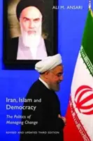 Iran, Islam și Democrație: Politica de gestionare a schimbării - Iran, Islam and Democracy: The Politics of Managing Change