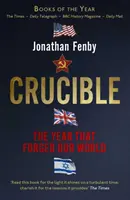 Crucible - Anul care ne-a forjat lumea - Crucible - The Year that Forged Our World