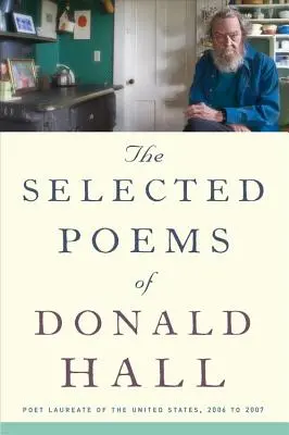 Poezii alese de Donald Hall - The Selected Poems of Donald Hall