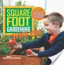 Grădinăritul la picior pătrat cu copii - Square Foot Gardening with Kids
