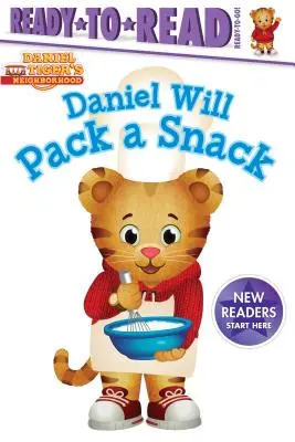 Daniel va împacheta o gustare: Ready-To-Read Ready-To-Go! - Daniel Will Pack a Snack: Ready-To-Read Ready-To-Go!