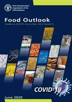 Food Outlook - Raport bianual privind piețele alimentare mondiale: 1 iunie 2020 - Food Outlook - Biannual Report on Global Food Markets: June 1 2020