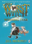 Vrăjitoarea cea mai rea și Steaua dorințelor (Worst Witch and The Wishing Star) - Worst Witch and The Wishing Star