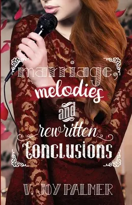 Căsătorie, melodii și concluzii rescrise - Marriage, Melodies, and Rewritten Conclusions