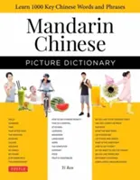 Mandarin Chinese Picture Dictionary: Learn 1,500 Key Chinese Words and Phrases (Perfect for AP and Hsk Exam Prep, Includes Online Audio)