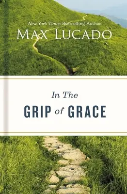 În strânsoarea harului - In the Grip of Grace