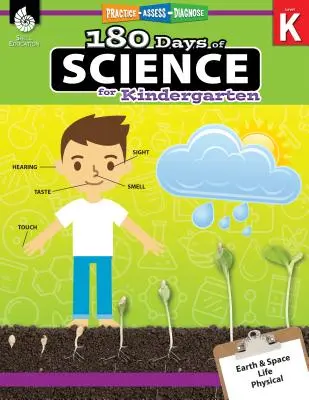 180 de zile de știință pentru grădiniță: Practică, evaluare, diagnosticare - 180 Days of Science for Kindergarten: Practice, Assess, Diagnose
