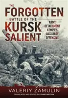 Bătălia uitată din Salientul Kursk: Poziția Armatei a 7-a a Gărzilor împotriva Detașamentului de Armate Kempf' - The Forgotten Battle of the Kursk Salient: 7th Guards Army's Stand Against Army Detachment Kempf'