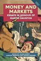 Money and Markets (Bani și piețe): Eseuri în onoarea lui Martin Daunton - Money and Markets: Essays in Honour of Martin Daunton