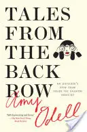 Tales from the Back Row: O viziune din exterior din interiorul industriei modei - Tales from the Back Row: An Outsider's View from Inside the Fashion Industry